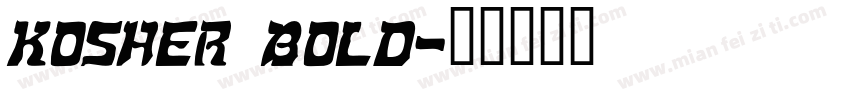 Kosher Bold字体转换